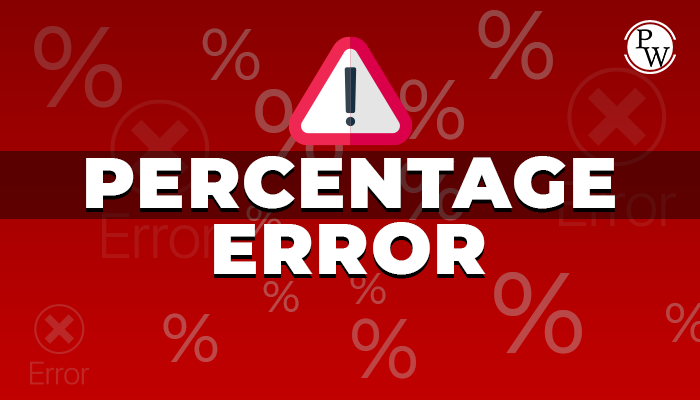 Percentage Error Formula & Examples | Physics Wallah